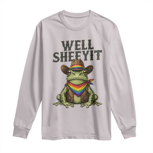 Pride Frog LGBT Rainbow Long Sleeve Shirt Well Sheeyit Country Western TS14 Ice Gray Print Your Wear