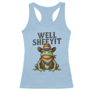 Pride Frog LGBT Rainbow Racerback Tank Top Well Sheeyit Country Western TS14 Light Blue Print Your Wear