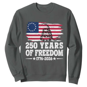 250 Years Of Freedom Sweatshirt Gadsden Flag American Patriot US