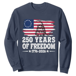 250 Years Of Freedom Sweatshirt Gadsden Flag American Patriot US