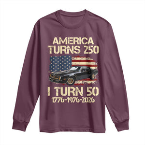 America Turns 250 I Turn 50 1976 50th Birthday Long Sleeve Shirt Retro 70s Muscle Car Lover
