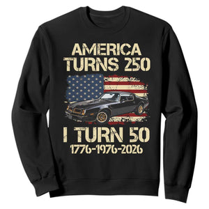 America Turns 250 I Turn 50 1976 50th Birthday Sweatshirt Retro 70s Muscle Car Lover