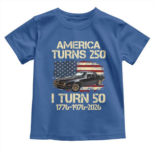 America Turns 250 I Turn 50 1976 50th Birthday Toddler T Shirt Retro 70s Muscle Car Lover
