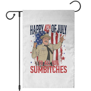 Happy 4th Of July To All You Sumbitches Garden Flag Funny USA 250th Anniversary Independence Day
