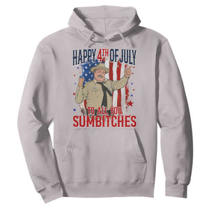 Happy 4th Of July To All You Sumbitches Hoodie Funny USA 250th Anniversary Independence Day