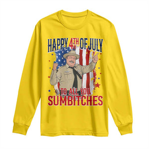Happy 4th Of July To All You Sumbitches Long Sleeve Shirt Funny USA 250th Anniversary Independence Day