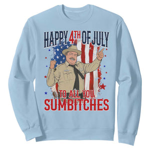 Happy 4th Of July To All You Sumbitches Sweatshirt Funny USA 250th Anniversary Independence Day