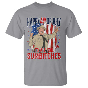 Happy 4th Of July To All You Sumbitches T Shirt Funny USA 250th Anniversary Independence Day