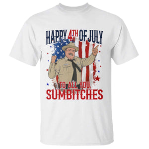 Happy 4th Of July To All You Sumbitches T Shirt Funny USA 250th Anniversary Independence Day
