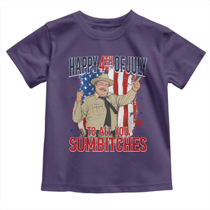 Happy 4th Of July To All You Sumbitches Toddler T Shirt Funny USA 250th Anniversary Independence Day