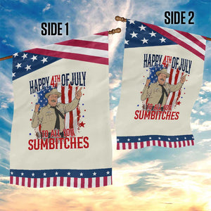 Happy 4th Of July To All You Sumbitches Patriotic Garden Flag Funny USA 250th Anniversary Independence Day TS14 Print Your Wear
