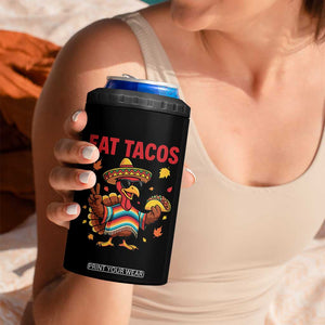 Funny Turkey Thanksgiving 4 in 1 Can Cooler Tumbler Eat Tacos TS14 Print Your Wear