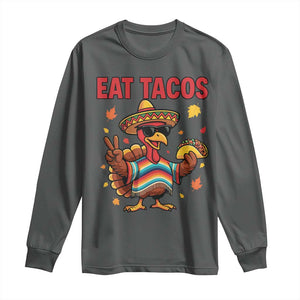 Funny Turkey Thanksgiving Long Sleeve Shirt Eat Tacos TS14 Dark Heather Print Your Wear