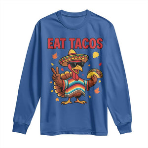 Funny Turkey Thanksgiving Long Sleeve Shirt Eat Tacos TS14 Royal Blue Print Your Wear