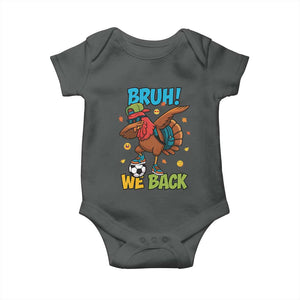 Funny Thanksgiving Turkey Baby Onesie Bruh We Back To School TS14 Dark Heather Print Your Wear
