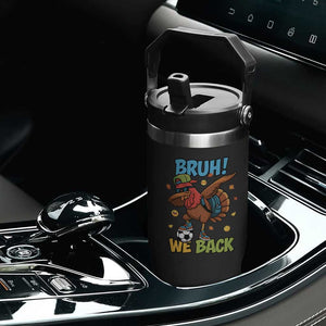 Funny Thanksgiving Turkey Flip Straw Tumbler Bruh We Back To School TS14 Print Your Wear