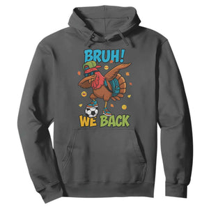 Funny Thanksgiving Turkey Hoodie Bruh We Back To School TS14 Dark Heather Print Your Wear