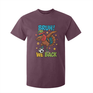 Funny Thanksgiving Turkey T Shirt For Kid Bruh We Back To School TS14 Maroon Print Your Wear