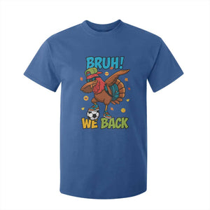 Funny Thanksgiving Turkey T Shirt For Kid Bruh We Back To School TS14 Royal Blue Print Your Wear