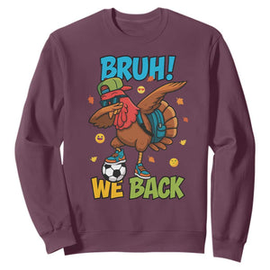 Funny Thanksgiving Turkey Sweatshirt Bruh We Back To School TS14 Maroon Print Your Wear