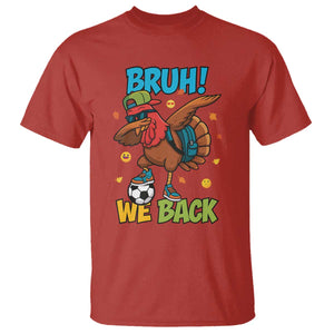 Funny Thanksgiving Turkey T Shirt Bruh We Back To School TS14 Red Print Your Wear
