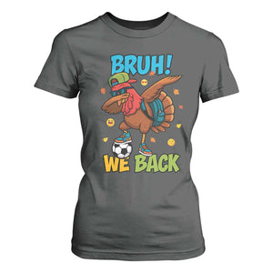 Funny Thanksgiving Turkey T Shirt For Women Bruh We Back To School TS14 Dark Heather Print Your Wear