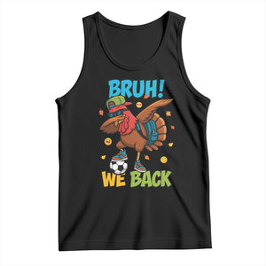 Funny Thanksgiving Turkey Tank Top Bruh We Back To School TS14 Black Print Your Wear