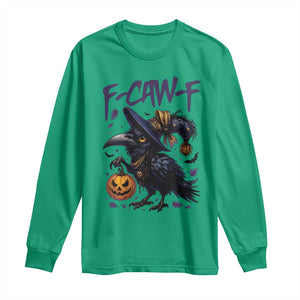 F Caw F Black Crow Halloween Meme Long Sleeve Shirt TS14 Irish Green Print Your Wear