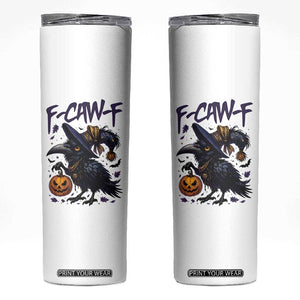 F Caw F Black Crow Halloween Meme Skinny Tumbler TS14 White Print Your Wear