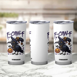 F Caw F Black Crow Halloween Meme Tumbler Cup TS14 Print Your Wear