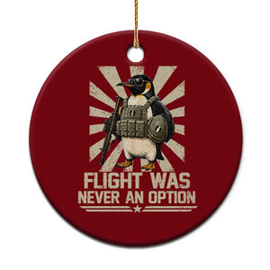 Flight was Never an Option Tactical Penguin Ceramic Ornament Funny Bird Meme TS14 1pc Red Print Your Wear