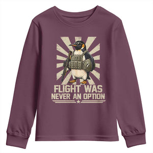 Flight was Never an Option Tactical Penguin Youth Sweatshirt Funny Bird Meme TS14 Maroon Print Your Wear