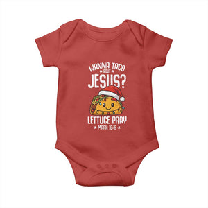 Funny Taco Christmas Baby Onesie Wanna Taco Bout Jesus Lettuce Pray Mark 16:15 TS14 Red Print Your Wear