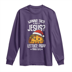 Funny Taco Christmas Long Sleeve Shirt Wanna Taco Bout Jesus Lettuce Pray Mark 16:15 TS14 Purple Print Your Wear
