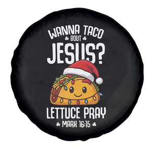 Funny Taco Christmas Spare Tire Cover Wanna Taco Bout Jesus Lettuce Pray Mark 16:15 TS14 Print Your Wear