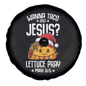 Funny Taco Christmas Spare Tire Cover Wanna Taco Bout Jesus Lettuce Pray Mark 16:15 TS14 Print Your Wear