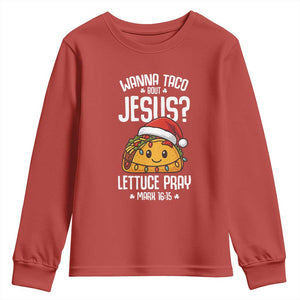Funny Taco Christmas Youth Sweatshirt Wanna Taco Bout Jesus Lettuce Pray Mark 16:15 TS14 Red Print Your Wear
