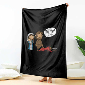Funny Christian Throw Blanket You Mad Bro Matthew 2:16 TS14 Print Your Wear