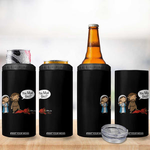 Funny Christian 4 in 1 Can Cooler Tumbler You Mad Bro Matthew 2:16 TS14 Print Your Wear