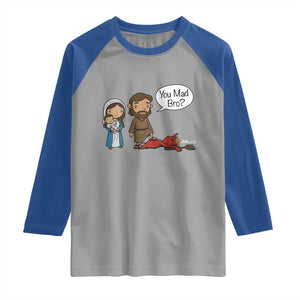Funny Christian Raglan Shirt You Mad Bro Matthew 2:16 TS14 Sport Gray Royal Print Your Wear