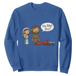Funny Christian Sweatshirt You Mad Bro Matthew 2:16 TS14 Royal Blue Print Your Wear