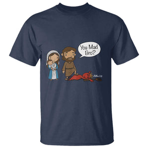 Funny Christian T Shirt You Mad Bro Matthew 2:16 TS14 Navy Print Your Wear