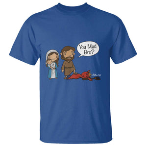 Funny Christian T Shirt You Mad Bro Matthew 2:16 TS14 Royal Blue Print Your Wear