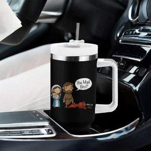 Funny Christian Tumbler With Handle You Mad Bro Matthew 2:16 TS14 Print Your Wear