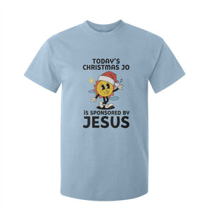 Funny Jesus Christian Christmas T Shirt For Kid Today Is Good Mood Is Sponsored By Jesus TS14 Light Blue Print Your Wear