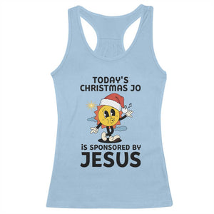 Funny Jesus Christian Christmas Racerback Tank Top Today Is Good Mood Is Sponsored By Jesus TS14 Light Blue Print Your Wear