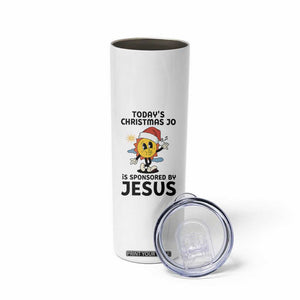 Funny Jesus Christian Christmas Skinny Tumbler Today Is Good Mood Is Sponsored By Jesus TS14 Print Your Wear