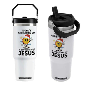 Funny Jesus Christian Christmas Flip Straw Tumbler Today Is Good Mood Is Sponsored By Jesus TS14 One Size: 30 oz White Print Your Wear