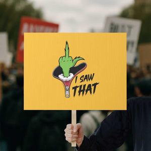 I Saw That Protest Sign Funny Elf Hand Christmas TS14 Horizontal 18" × 24" Yellow Print Your Wear