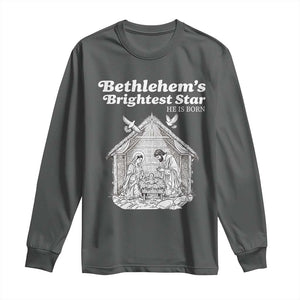 Nativity Scene Long Sleeve Shirt Brightest Star of Bethlehem He Is Born Christian Christmas TS14 Dark Heather Print Your Wear